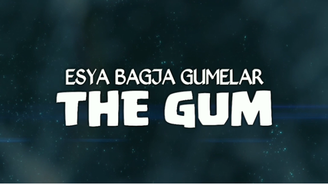 The Gum by Esya G