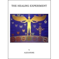 The Healing Experiment by Alexandre