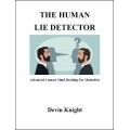 The Human Lie Detector by Devin Knight The Human Lie Detector by Devin Knight