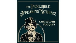 The Incredible Appearing Nothing by Christophe Fouquet