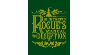 The Intrepid Rogue's Manual Of Deception by Atlas Brookings