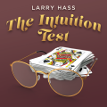 The Intuition Test by Larry Hass The Intuition Test by Larry Hass