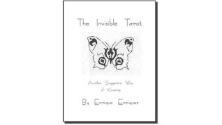 The Invisible Tarot - Another Suggestive Way Of Knowing by Enrique Enriquez