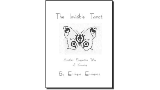 The Invisible Tarot - Another Suggestive Way Of Knowing by Enrique Enriquez