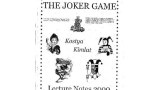 The Joker Game Lecture Notes 2000 by Kostya Kimlat