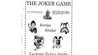 The Joker Game Lecture Notes 2000 by Kostya Kimlat