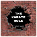The Karate Hole by Mario Tarasini The Karate Hole by Mario Tarasini