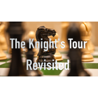 The Knight's Tour Revisited by Lew Brooks And Steven Keyl