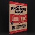 The Knockout Magic Of Caleb Wiles (1-2) by Caleb Wiles The Knockout Magic Of Caleb Wiles (1-2) by Caleb Wiles