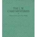 The L.W. Card Mysteries by William Larsen Sr T. Page Wright The L.W. Card Mysteries by William Larsen Sr T. Page Wright