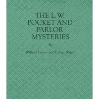 The L.W. Pocket And Parlor Mysteries by William Larsen Sr T. Page Wright