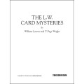 The L.W.Card Mysteries by William Larsen & T. Page Wright The L.W.Card Mysteries by William Larsen & T. Page Wright