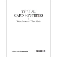 The L.W.Card Mysteries by William Larsen & T. Page Wright