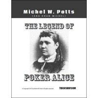 The Legend Of Poker Alice by Michel Potts