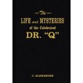 The Life And Mysteries Of The Celebrated D by C. Alexander Conlin