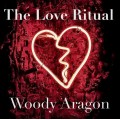 The Love Ritual by Woody Aragon The Love Ritual by Woody Aragon