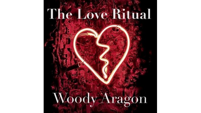 The Love Ritual by Woody Aragon