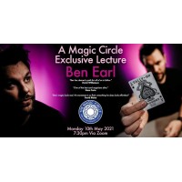 The Magic Circle Lecture (May 10Th 2021) by Ben Earl