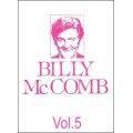 The Magic Of Billy Mccomb Volume 5 by Billy Mccomb The Magic Of Billy Mccomb Volume 5 by Billy Mccomb
