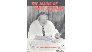 The Magic Of Matt Schulien by Philip Reed Willmarth