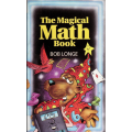 The Magical Math Book by Bob Longer The Magical Math Book by Bob Longer