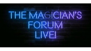 The Magician's Forum LIVE by John Bannon