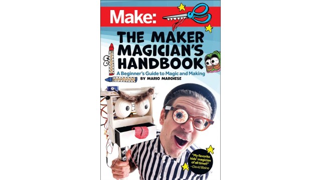 The Maker MagicianS Handbook by Mario Marchese