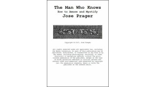 The Man Who Knows How To Amuse And Mystify by Jose Prager