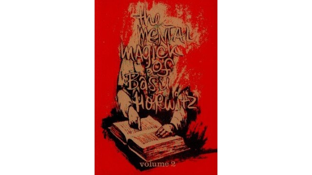 The Mental Magick Of Basil Horwitz Volume 2 by Basil Horwitz