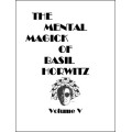 The Mental Magick Of Basil Horwitz Volume 5 by Basil Horwitz The Mental Magick Of Basil Horwitz Volume 5 by Basil Horwitz