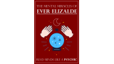 The Mental Miracles Of Ever Elizalde