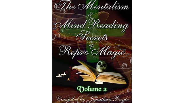 The Mentalism & Mind Reading Secrets Of Repro Magic Vol.1-3 by Jonathan Royle