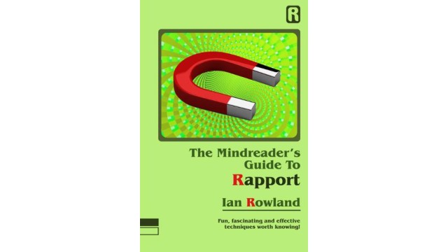 The Mindreaders Guide To Rapport by Ian Rowland