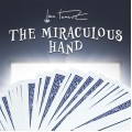 The Miraculous Hand by Juan Tamariz The Miraculous Hand by Juan Tamariz