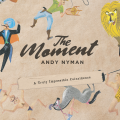 The Moment by Andy Nyman The Moment by Andy Nyman