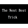 The Next Best Trick Of The Year by Tom Phoenix The Next Best Trick Of The Year by Tom Phoenix