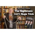 The Nightmare 3-2-1 Rope Trick by Nick Lewin The Nightmare 3-2-1 Rope Trick by Nick Lewin