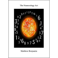 The Numerology Act by Matthew Benjamin