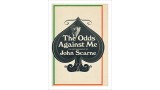 The Odds Against Me, An Autobiography by John Scarne