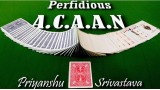 The Perfidious A.C.A.A.N by Priyanshu Srivastava