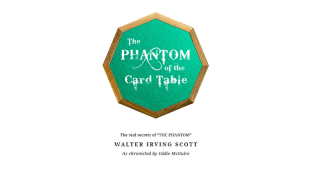 The Phantom Of The Card Table by Eddie Mcguire