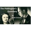 The Piddington's Quandary by Scott Creasey The Piddington's Quandary by Scott Creasey