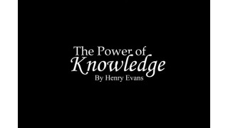 The Power Of Knowledge by Henry Evans