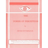 The Power Of Perception by Arthur Setterington