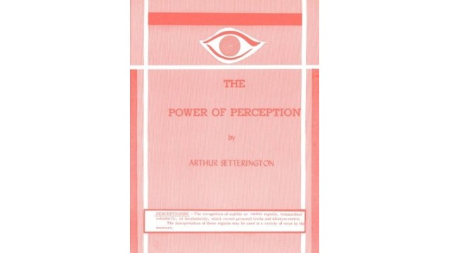 The Power Of Perception by Arthur Setterington