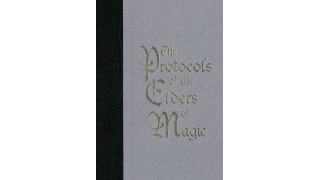 The Protocols Of The Elders Of Magic by Max Maven