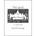 The Quick & The Dead A Compendium by Mark Strivings