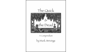 The Quick & The Dead A Compendium by Mark Strivings