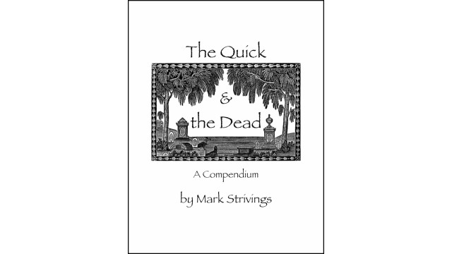 The Quick & The Dead A Compendium by Mark Strivings