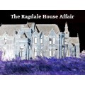 The Ragdale House Affair The Ragdale House Affair